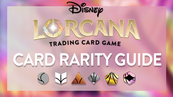 Image for article - Lorcana Card Rarities Explained